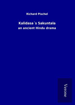 Kalidasa´s Sakuntala - Pischel, Richard