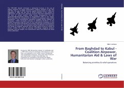From Baghdad to Kabul - Coalition Airpower, Humanitarian Aid & Laws of War - Lemieux, Marc