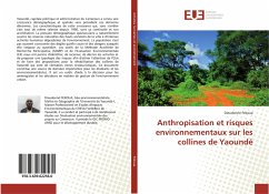 Anthropisation et risques environnementaux sur les collines de Yaoundé - Fékoua, Dieudonné