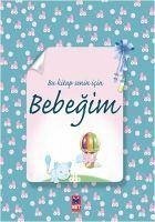 Bu Kitap Senin icin Bebegim - Kolektif