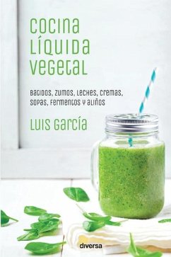 Cocina líquida vegetal - García, Luis