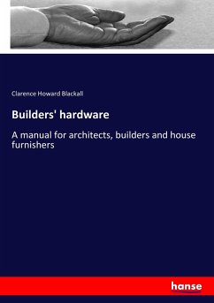 Builders' hardware - Blackall, Clarence Howard