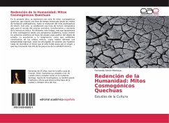 Redención de la Humanidad: Mitos Cosmogónicos Quechuas - Montoya, Fernanda Simón