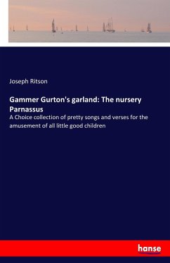 Gammer Gurton's garland: The nursery Parnassus - Ritson, Joseph