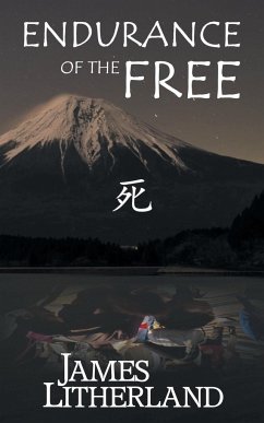 Endurance of the Free (Miraibanashi, Book 3) - Litherland, James