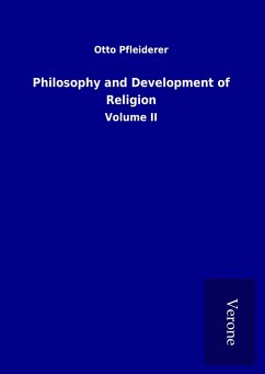 Philosophy and Development of Religion - Pfleiderer, Otto