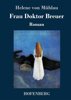 Frau Doktor Breuer - Mühlau, Helene von