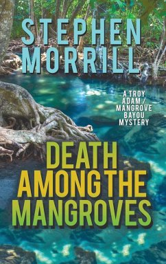 Death Among the Mangroves - Morrill, Steve