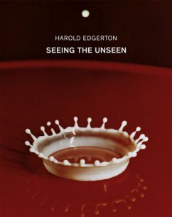 Seeing the Unseen - Edgerton, Harold