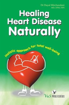 HEALING HEART DISEASE NATURALLY - Dayal, Mirchandani