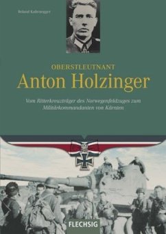 Oberstleutnant Anton Holzinger - Kaltenegger, Roland