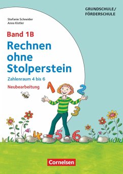 Rechnen ohne Stolperstein - Neubearbeitung Band 1B - Zahlenraum 4 bis 6 - Kistler, Anna;Schneider, Stefanie