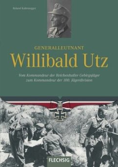 Generalleutnant Willibald Utz - Kaltenegger, Roland