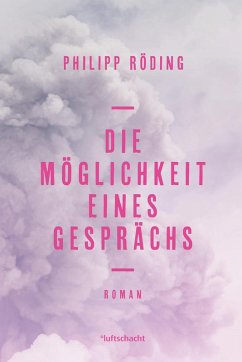 Die Möglichkeit eines Gesprächs (eBook, ePUB) - Röding, Philipp
