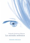 La mirada selénica (eBook, ePUB)