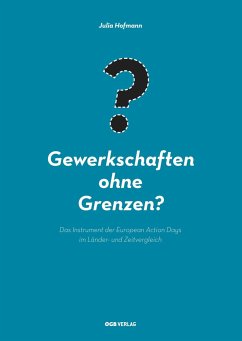 Gewerkschaften ohne Grenzen? - Hofmann, Julia