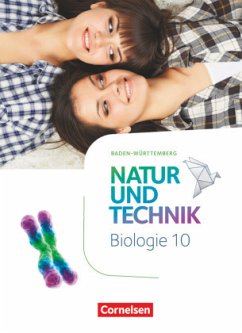 Natur und Technik - Biologie Neubearbeitung - Baden-Württemberg - 10. Schuljahr / Natur und Technik - Biologie Baden-Württemberg - Schröder, Norbert;Weiler, Judith;Krechel, Sandra