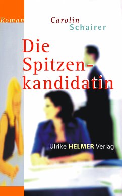 Die Spitzenkandidatin (eBook, ePUB) - Schairer, Carolin