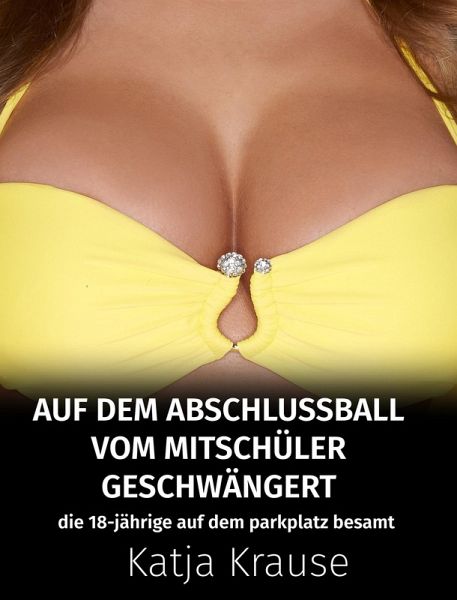 Auf dem Abschlussball vom Mitschüler geschwängert (eBook, ePUB)