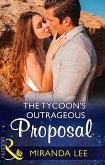 The Tycoon's Outrageous Proposal (eBook, ePUB)