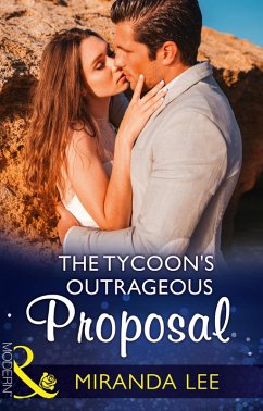 The Tycoon's Outrageous Proposal (eBook, ePUB) - Lee, Miranda