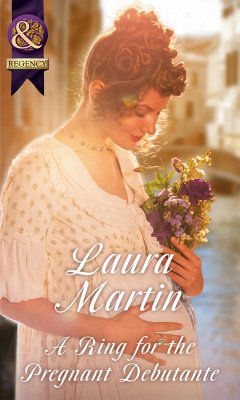 A Ring For The Pregnant Debutante (eBook, ePUB) - Martin, Laura
