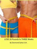 Lose 20 Pounds in Three Weeks (eBook, ePUB)