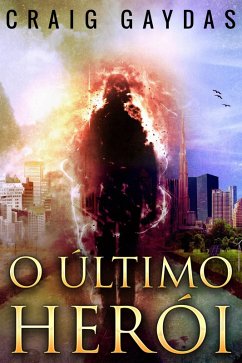 O ultimo Heroi (eBook, ePUB) - Gaydas, Craig