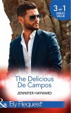 The Delicious De Campos: The Divorce Party (The Delicious De Campos, Book 1) / An Exquisite Challenge / The Truth About De Campo (Mills & Boon By Request) (eBook, ePUB)
