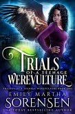 Trials of a Teenage Werevulture (Trilogy of a Teenage Werevulture, #1) (eBook, ePUB)