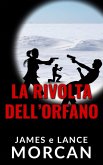 La rivolta dell'orfano (eBook, ePUB) La rivolta dell'orfano (eBook, ePUB)