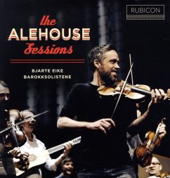 The Alehouse Sessions - Eike,Bjarte/Barokksolistene