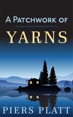 A Patchwork of Yarns (eBook, ePUB) - Platt, Piers