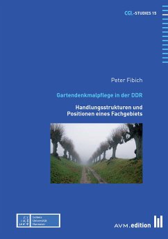 Gartendenkmalpflege in der DDR (eBook, PDF) - Fibich, Peter