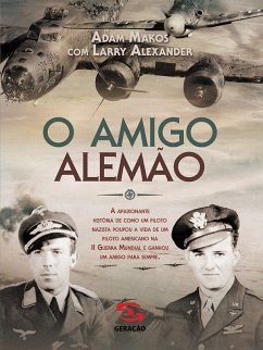 O Amigo Alemão (eBook, ePUB) - Makos, Adam; Alexander, Larry