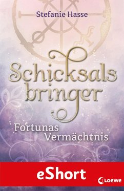 Schicksalsbringer - Fortunas Vermächtnis (eBook, ePUB) - Hasse, Stefanie