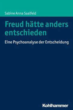 Freud hätte anders entschieden (eBook, PDF) - Saalfeld, Sabine Anna