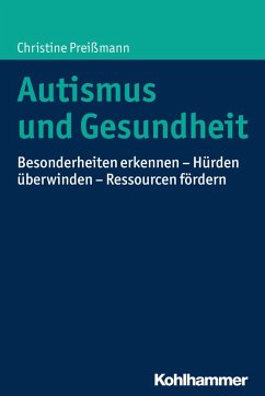 Autismus und Gesundheit (eBook, PDF) - Preißmann, Christine