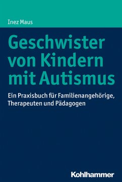 Geschwister von Kindern mit Autismus (eBook, PDF) - Maus, Inez