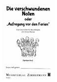 Die verschwundenen Noten oder "Aufregung vor den Ferien", Blockflöte(n), Spielpartitur Die verschwundenen Noten oder "Aufregung vor den Ferien", Blockflöte(n), Spielpartitur