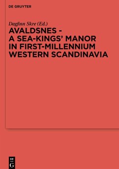 Avaldsnes - A Sea-Kings' Manor in First-Millennium Western Scandinavia