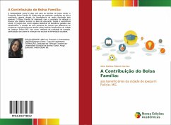 A Contribuição do Bolsa Família: - Batista Ribeiro Narciso, Aline