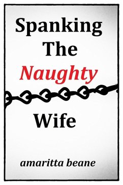 Cover Spanking The Naughty Wife (eBook, ePUB)