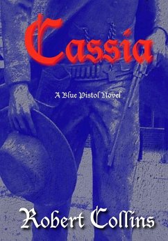 Cover Cassia (The Blue Pistol, #1) (eBook, ePUB)