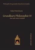 Grundkurs Philosophie IV. Das Leib-Seele-Problem (eBook, ePUB)
