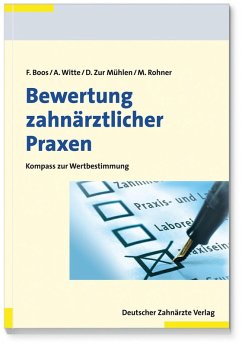 Bewertung zahnärztlicher Praxen (eBook, PDF) - Boos, Frank; Witte, Axel; Zur Mühlen, Doris; Rohner, Markus