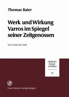 Werk und Wirkung Varros im Spiegel seiner Zeitgenossen (eBook, PDF) - Baier, Thomas