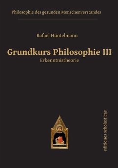 Grundkurs Philosophie III. Erkenntnistheorie (eBook, ePUB) - Hüntelmann, Rafael