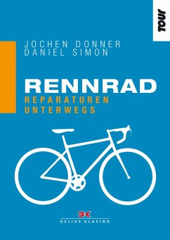 Rennrad. Reparaturen unterwegs (eBook, ePUB) - Donner, Jochen; Simon, Daniel