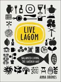 Live Lagom: Balanced Living, The Swedish Way (eBook, ePUB)